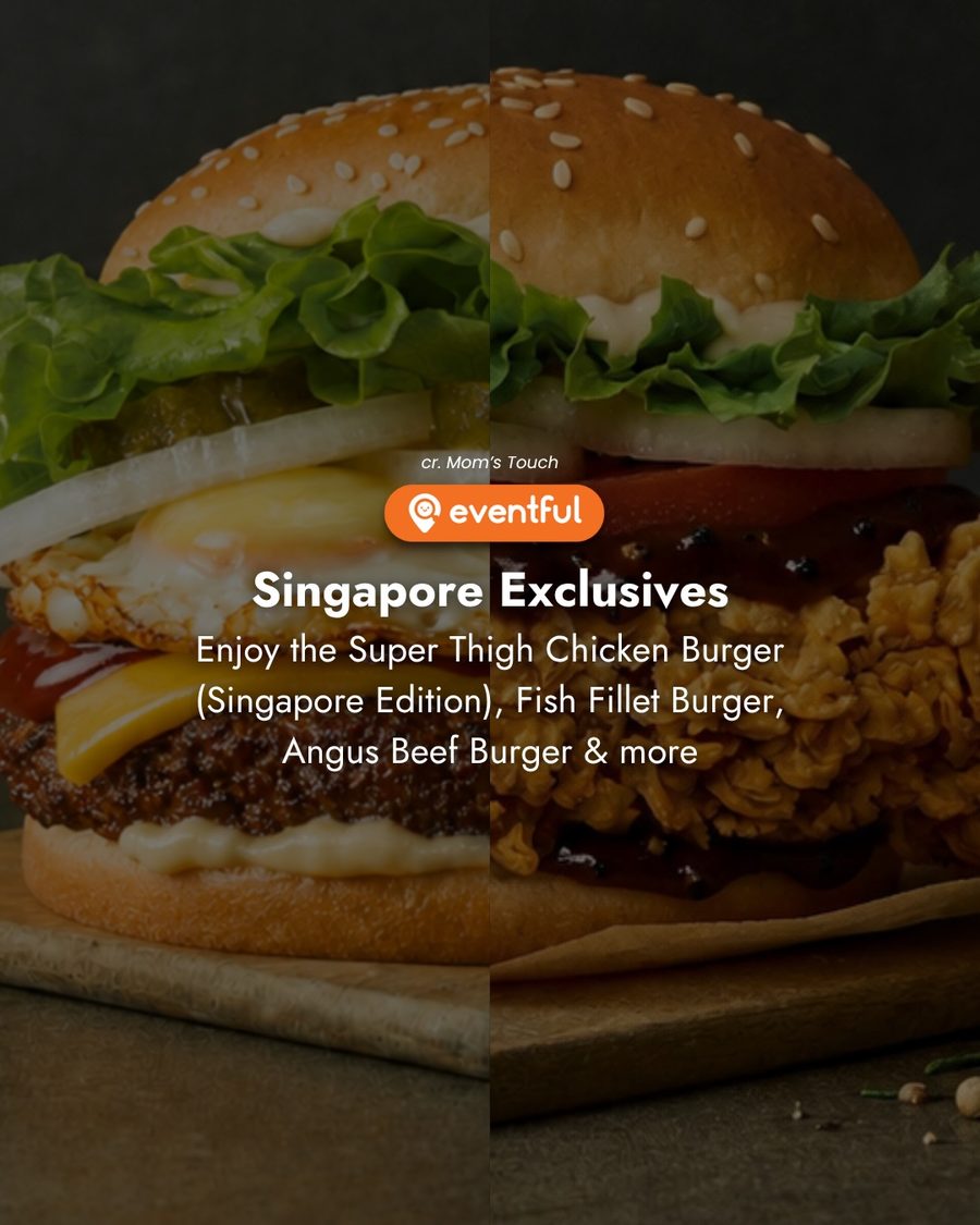 Mom's Touch Singapore exclusive burgers: Super Thigh Chicken Burger Singapore Edition, Fish Fillet Burger and Angus Beef Burger