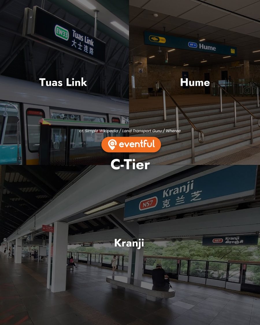 C-tier Singapore MRT stations: Tuas Link EW33, Hume DT4 and Kranji NS7