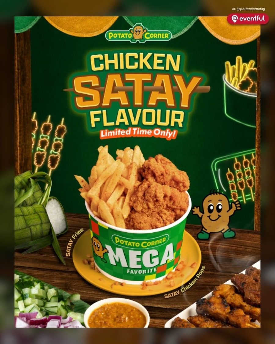 Potato Corner Chicken Satay Flavour poster showing satay fries and satay chicken pops in a Mega bucket