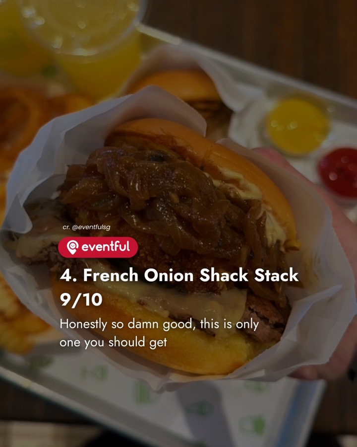 French Onion Shack Stack from Shake Shack Singapore with caramelised onions