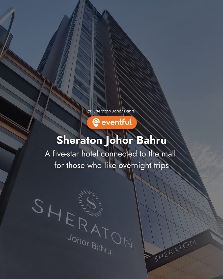 Sheraton Johor Bahru tower, the five-star hotel connected to SKS City Mall
