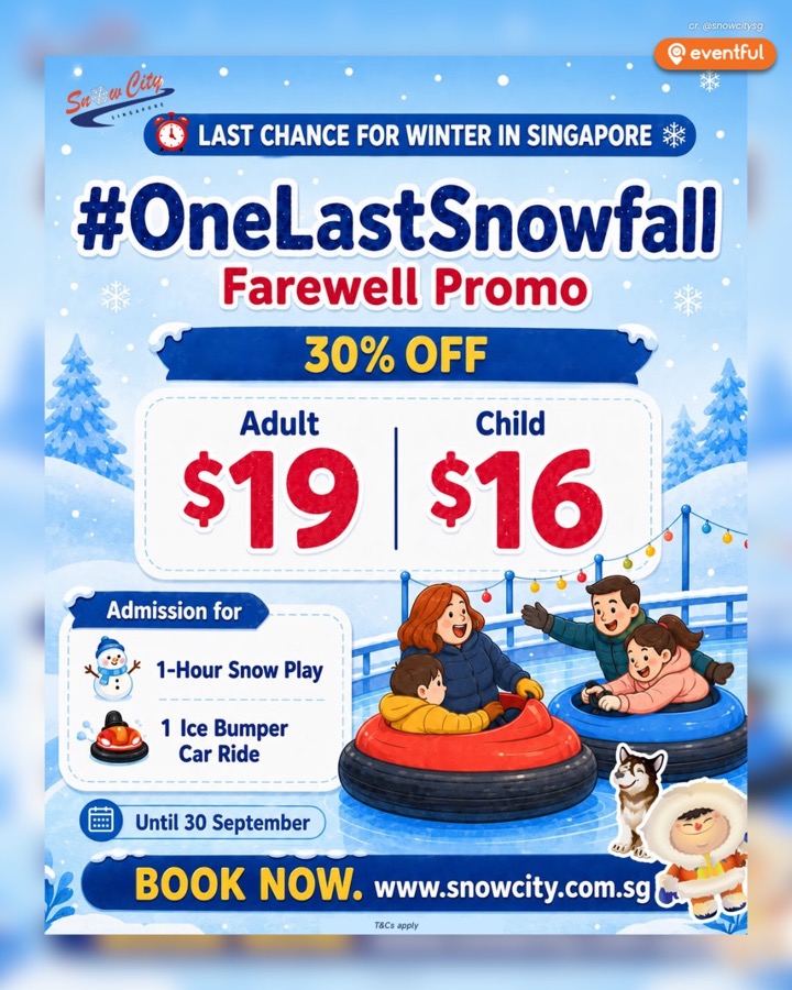 Snow City One Last Snowfall farewell promo poster: 30% off, $19 adult, $16 child, until 30 September