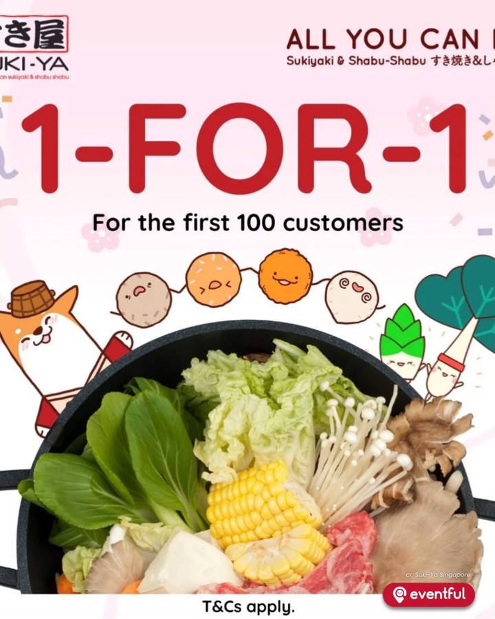 Suki-Ya's 1-for-1 poster for the first 100 customers, with a hotpot of vegetables, corn, mushrooms and sliced beef