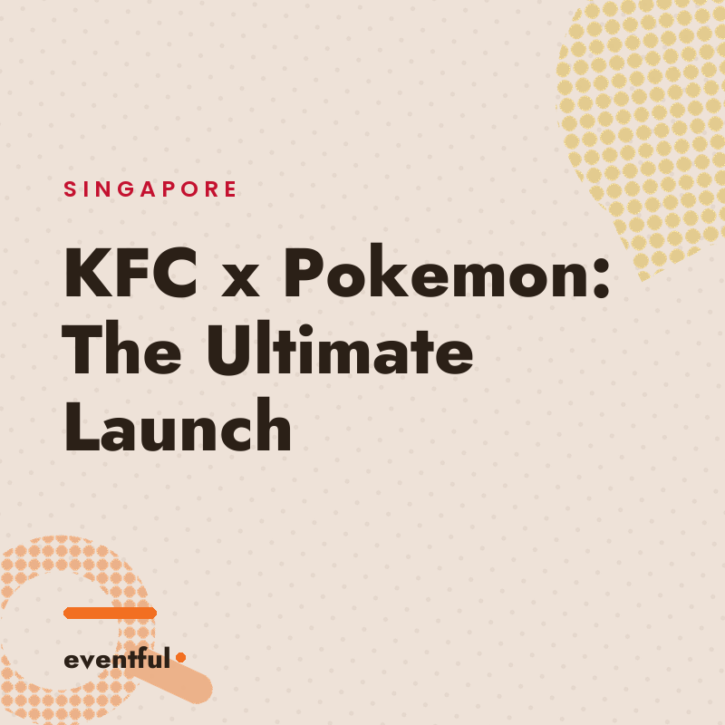 KFC x Pokemon: The Ultimate Launch