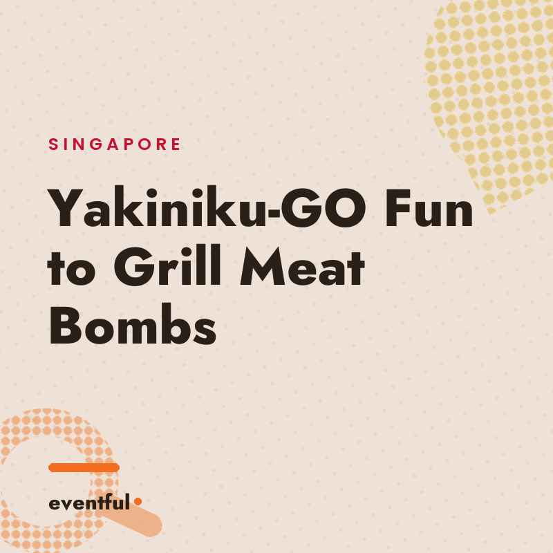 Yakiniku-GO Fun to Grill Meat Bombs